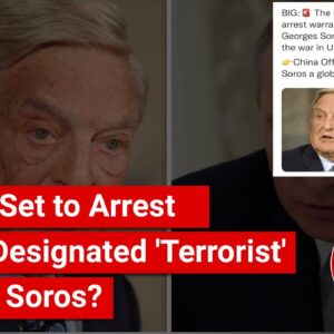 FACT CHECK: Russia Issues Arrest Warrant against George Soros while China Dubs Him 'Terrorist'?