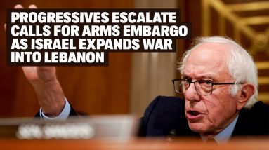 Progressives Are Escalating Calls for Arms Embargo as Israel Expands War Into Lebanon