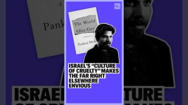 Pankaj Mishra: Israel's "Culture of Cruelty" Makes the Far Right Elsewhere Envious #politics